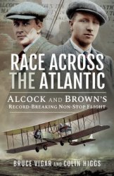 Race Across the Atlantic: Alcock and Browns Record-Breaking Non-Stop Flight