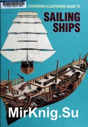 The Marshall Cavendish Illustrated Guide to Sailing Ships