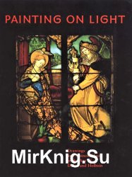 Painting on Light: Drawings and Stained Glass in the Age of Durer and Holbein