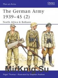 The German Army 1939-1945 (2): North Africa & Balkans (Osprey Men-at-Arms 316)