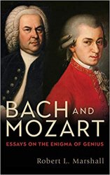 Bach and Mozart: Essays on the Enigma of Genius (Eastman Studies in Music)