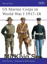 US Marine Corps in World War I 1917-1918 (Osprey Men-at-Arms 327)