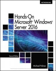Hands-On Microsoft Windows Server 2016, 2nd Edition