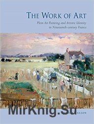 The Work of Art: Plein Air Painting and Artistic Identity in Nineteenth-century France