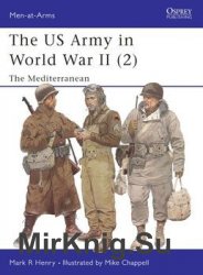 The US Army in World War II (2): The Mediterranean (Osprey Men-at-Arms 347)