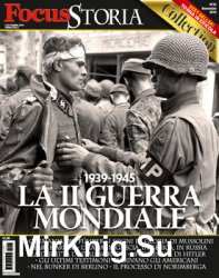 La II Guerra Mondiale 1939-1945 (Focus Storia Collection 25)