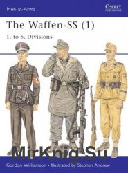 The Waffen-SS (1): 1. to 5. Divisions (Osprey Men-at-Arms 401)