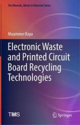 Electronic Waste And Printed Circuit Board Recycling Technologies