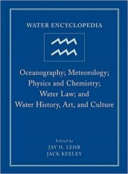 Water Encyclopedia - Oceanography, Meteorology, Physics and Chemistry, Water law and Water history, Art and Culture