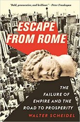 Escape from Rome: The Failure of Empire and the Road to Prosperity