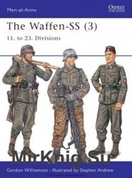 The Waffen-SS (3): 11. to 23. Divisions (Osprey Men-at-Arms 415)