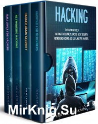 Hacking: 4 Books in 1- Hacking for Beginners, Hacker Basic Security, Networking Hacking, Kali Linux for Hackers