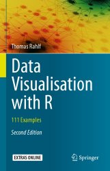 Data Visualisation With R: 111 Examples, Second Edition