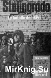 Stalingrado: La Batalla Decisiva (Historia de la Segunda Guerra Mundial Batallas Libro N 4)