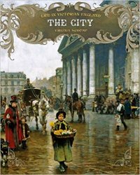 The City (Life in Victorian England)