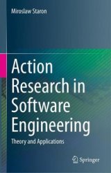 Action Research in Software Engineering: Theory and Applications