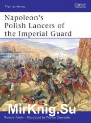 Napoleons Polish Lancers of the Imperial Guard (Osprey Men-at-Arms 440)