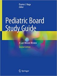 Pediatric Board Study Guide: A Last Minute Review 2nd Edition