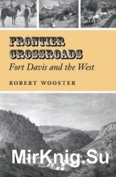 Frontier Crossroads: Fort Davis and the West