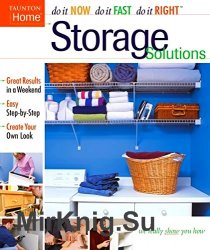 Storage Solutions (Do It Now Do It Fast Do It Right)