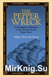 The Pepper Wreck: A Portuguese Indiaman at the Mouth of the Tagus River