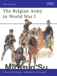 The Belgian Army in World War I (Osprey Men-at-Arms 452)