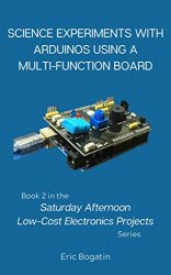 Science Experiments with Arduinos Using a Multi-Function Board: Book 2