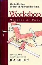 Methods of Work: Workshop: The Best Tips from 25 years of Fine Woodworking
