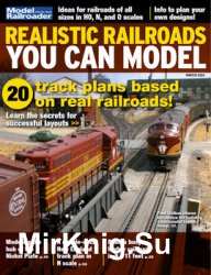 Realistic Railroads You Can Model (Model Railroad Special)