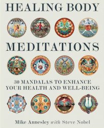 Healing Body Meditations: 30 Mandalas to Enhance Your Health and Well-being