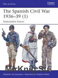 The Spanish Civil War 1936-1939 (1): Nationalist Forces (Osprey Men-at-Arms 495)