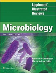 Lippincott Illustrated Reviews: Microbiology (Lippincott Illustrated Reviews Series) Fourth, North American Edition