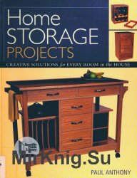 Home Storage Projects: Creative Solutions for Every Room in the House