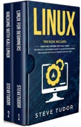 Linux: This Book Includes: Linux And Hacking With Kali. The Practical Beginners Guide To Learn Programming and Computer Hacking With Kali In One Day Step-by-Step