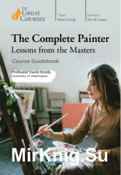 The Complete Painter: Lessons from the Masters