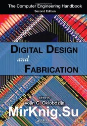 The Computer Engineering Handbook: Digital Design and Fabrication, Second Edition