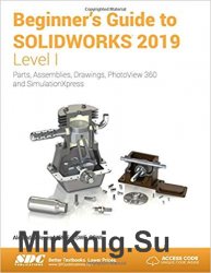 Beginner's Guide to SOLIDWORKS 2019 - Level I