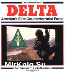 Delta: America’s Elite Counterterrorist Force (The Power Series)