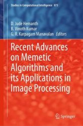 Recent Advances on Memetic Algorithms and its Applications in Image Processing