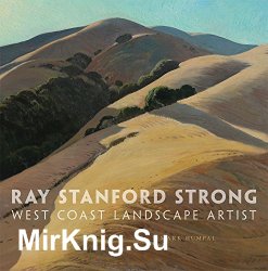 Ray Stanford Strong, West Coast Landscape Artist