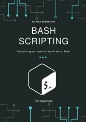 Bash Scripting: Everything you need to know about Bash