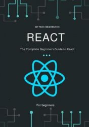 React: The Complete Beginners Guide to React