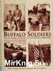 Buffalo Soldiers: African American Troops in the US Forces 18661945 (Osprey General Military)