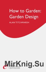 Alan Titchmarsh How to Garden: Garden Design