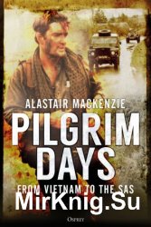 Pilgrim Days: From Vietnam to the SAS