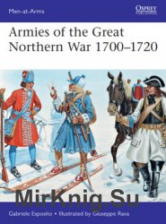 Armies of the Great Northern War 1700-1720 (Osprey Men-at-Arms 529)