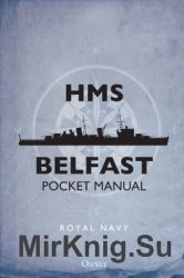 HMS Belfast Pocket Manual (Osprey General Military)