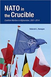 NATO in the crucible : coalition warfare in Afghanistan, 2001-2014