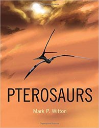 Pterosaurs: Natural History, Evolution, Anatomy