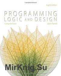 Programming Logic and Design, Comprehensive version, Eighth Edition